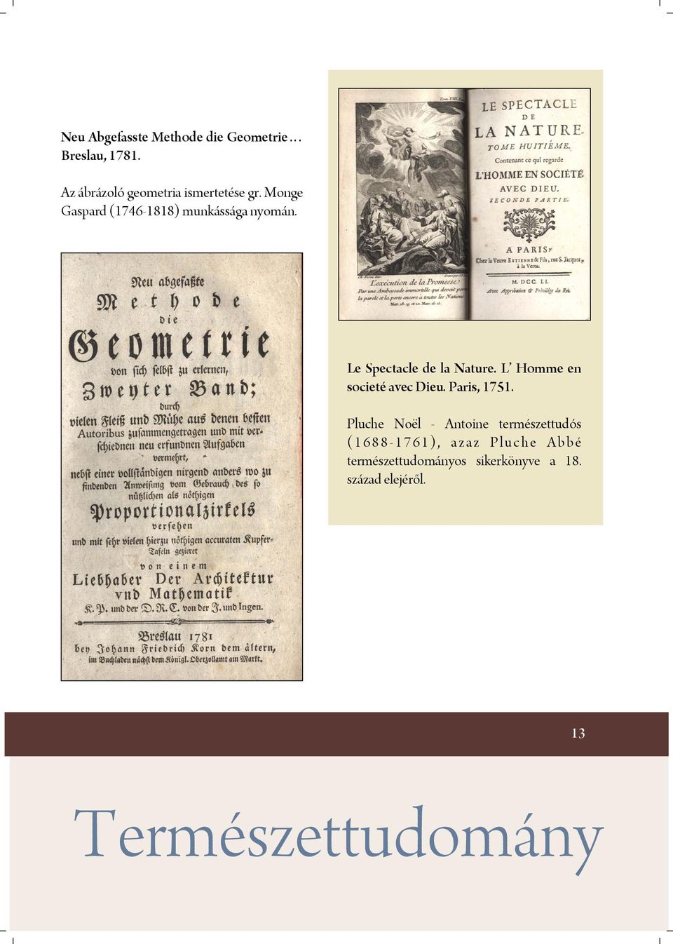 Le Spectacle de la Nature. L Homme en societé avec Dieu. Paris, 1751.