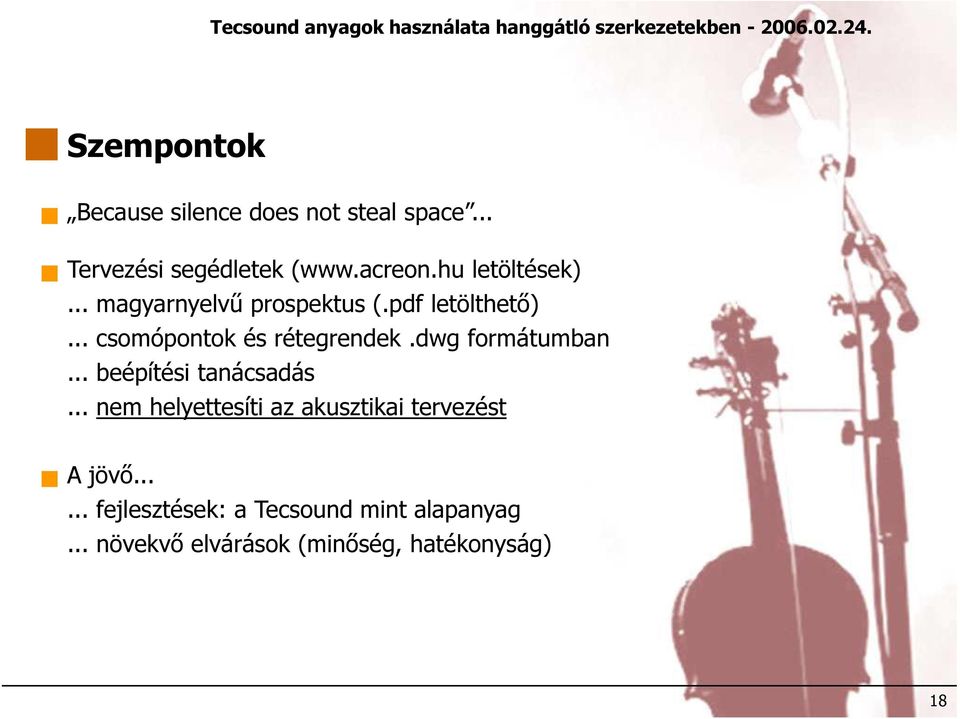 dwg formátumban... beépítési tanácsadás... nem helyettesíti az akusztikai tervezést A jövő.