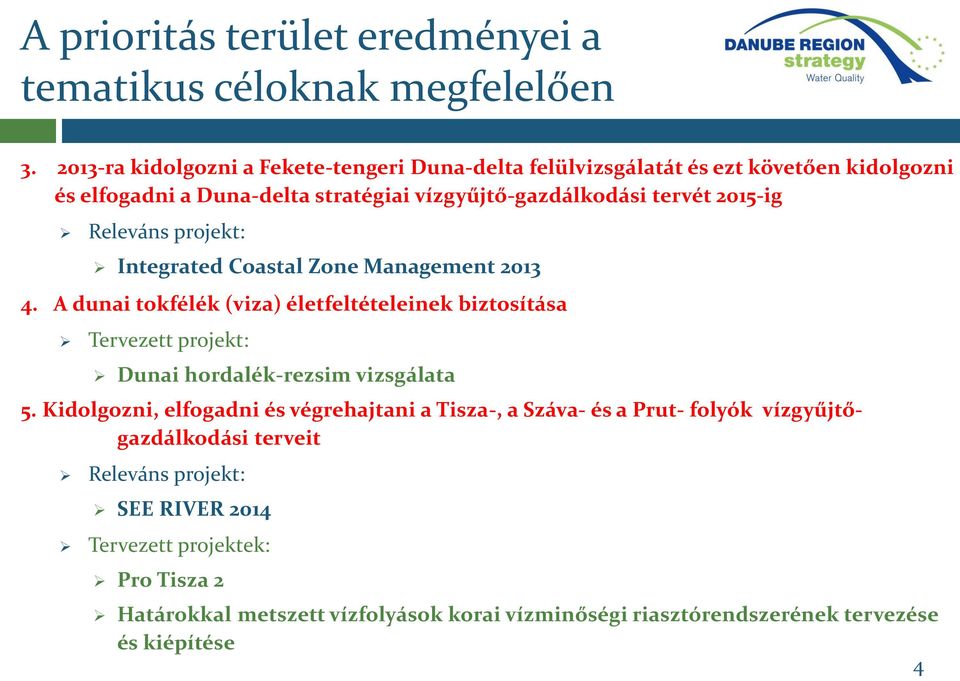 Releváns projekt: Integrated Coastal Zone Management 2013 4.