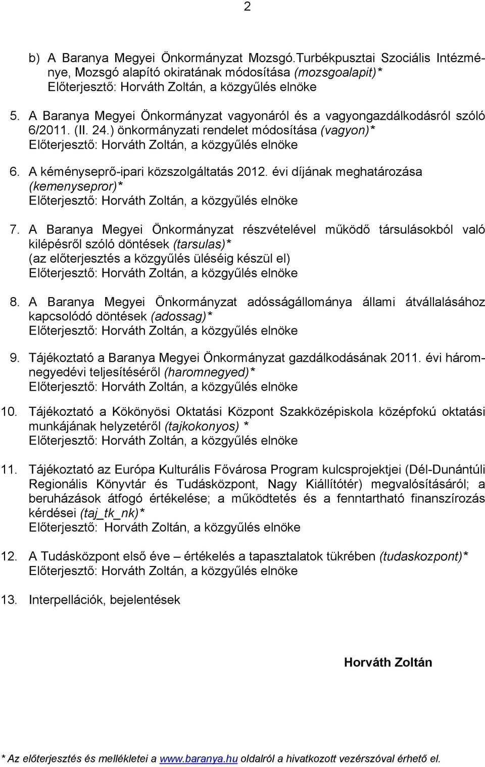 évi díjának meghatározása (kemenysepror)* 7.