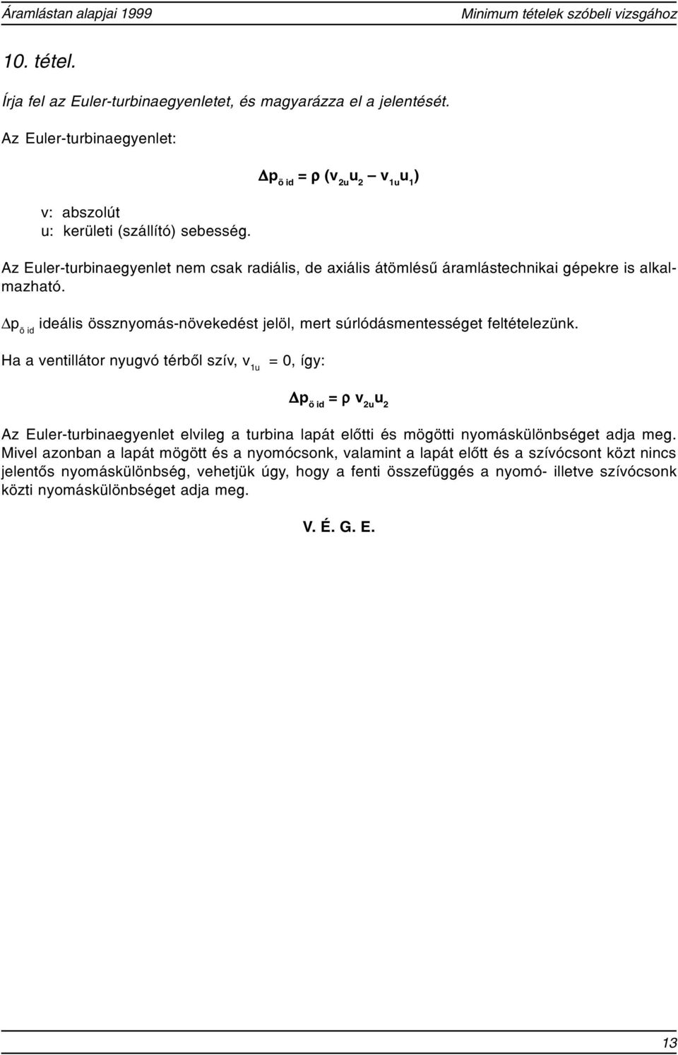 p ö id ideális össnomás-nöekedést jelöl, mert súrlódásmentességet feltételeünk.