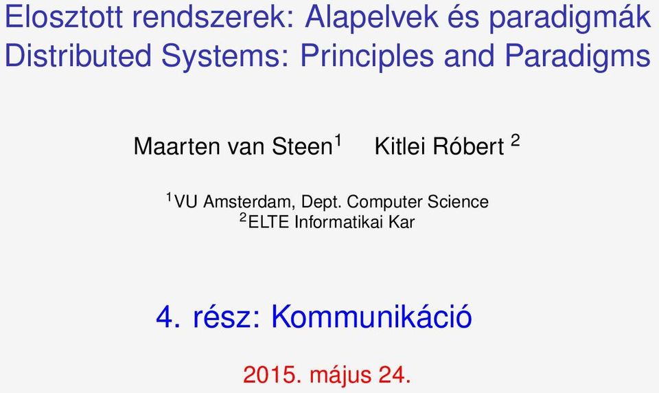 van Steen 1 Kitlei Róbert 2 1 VU Amsterdam, Dept.