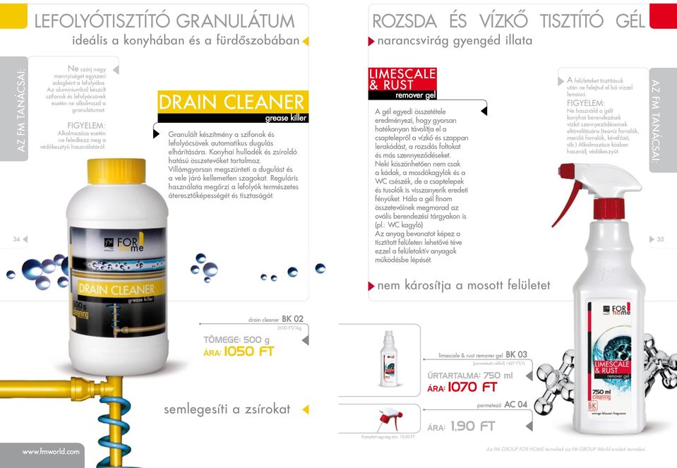 drain Cleaner grease killer limescale & rust remover gel nem károsítja a mosott felületet a felületeket tisztításuk után ne felejtsd el bő vízzel lemosni.