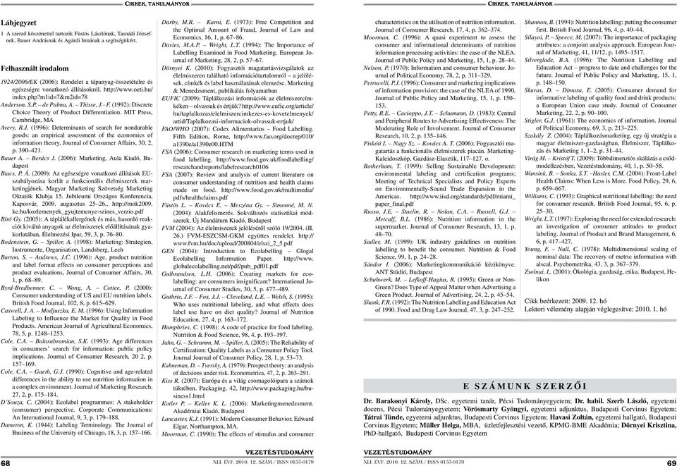 (1992): Discrete Choice Theory of Product Differentiation. MIT Press, Cambridge, MA Avery, R.J.