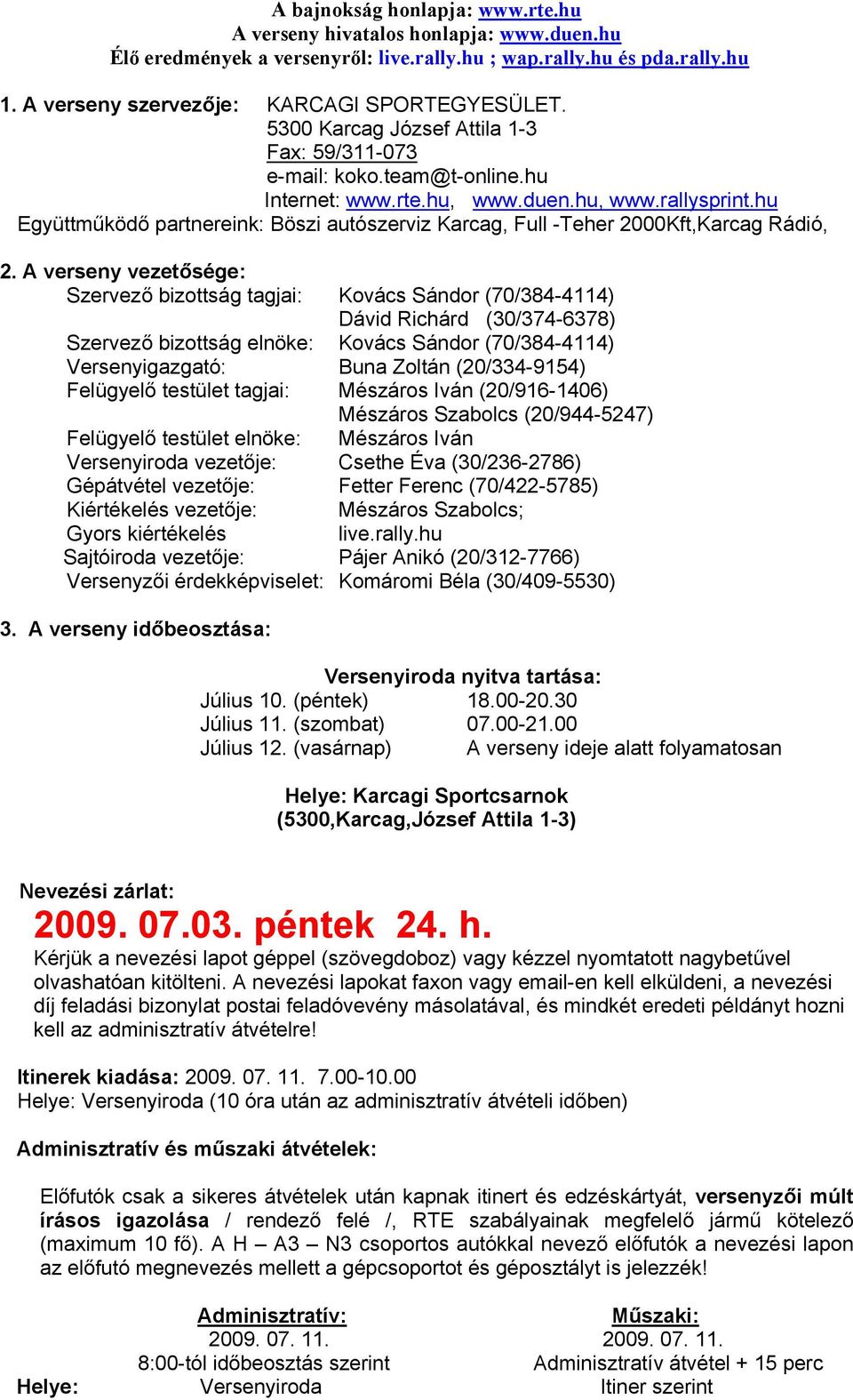 hu Együttműködő partnereink: Böszi autószerviz Karcag, Full -Teher 2000Kft,Karcag Rádió, 2.