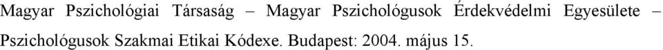 Egyesülete Pszichológusok Szakmai