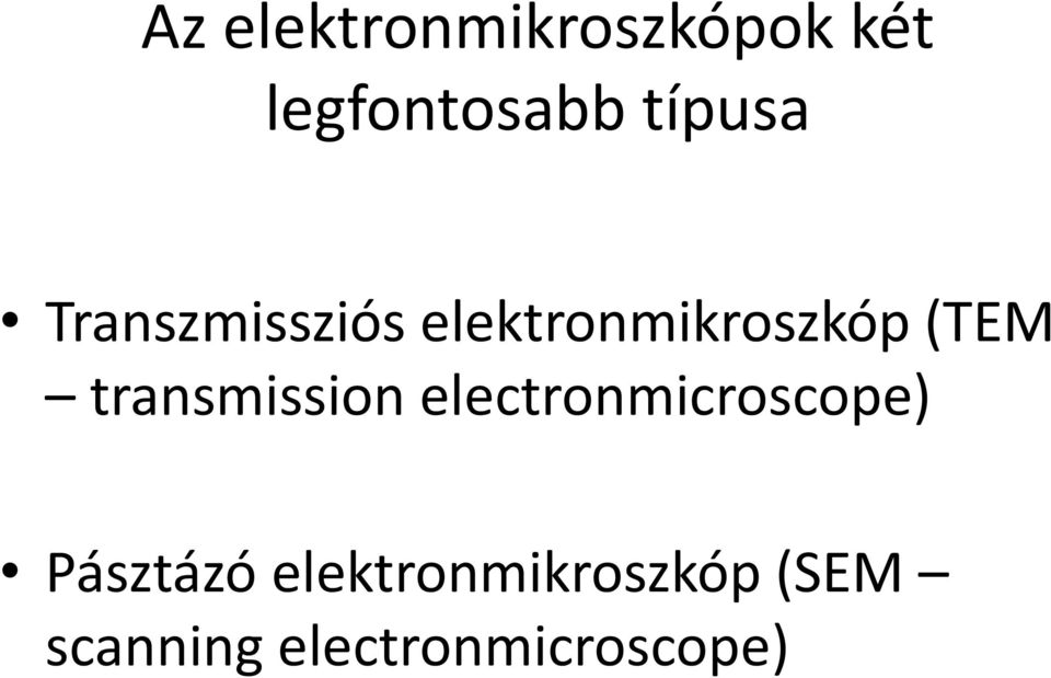 transmission electronmicroscope) Pásztázó