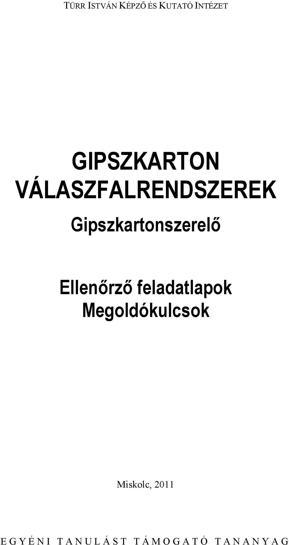 Gipszkartonszerelő Ellenőrző feladatlapok