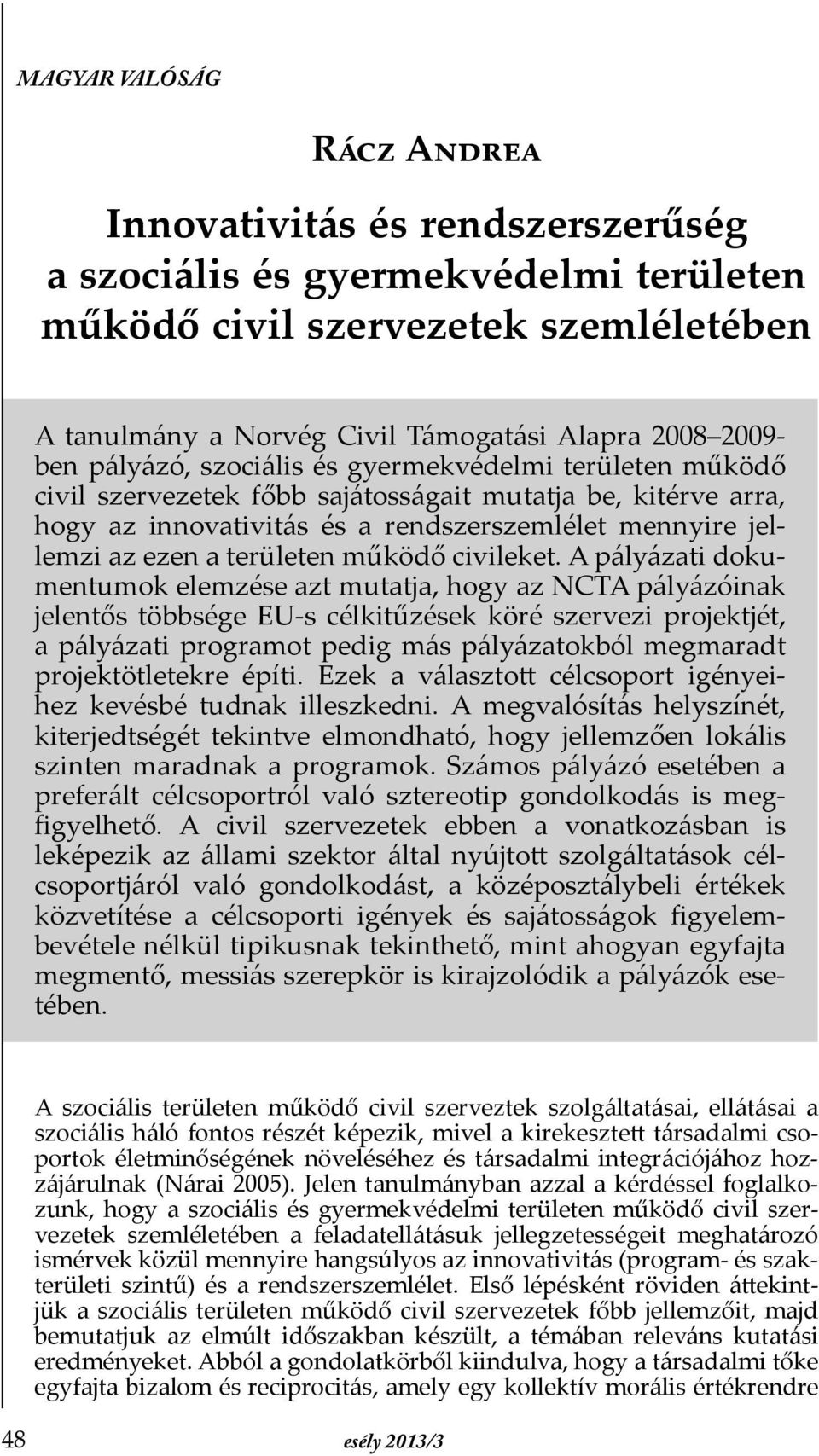 működő civileket.