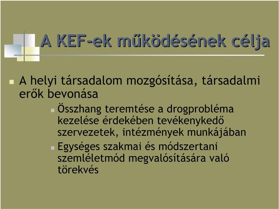 kezelése érdekében tevékenykedő szervezetek, intézmények