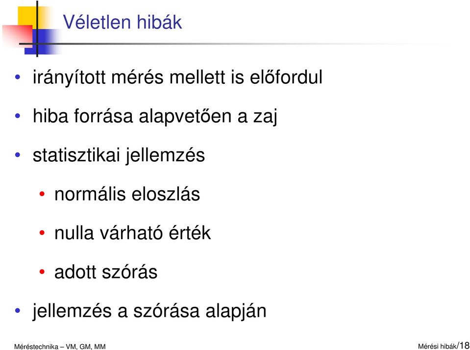 statisztikai jellemzés normális eloszlás nulla