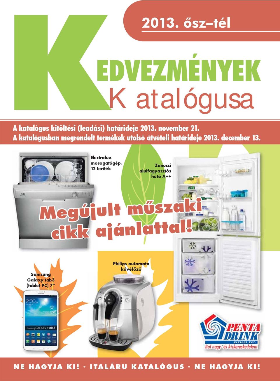 Electrolux mosogatógép, 12 teríték Zanussi alulfagyasztós hűtő A++ Megújult műszaki cikk