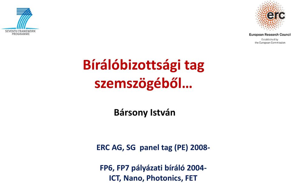 tag (PE) 2008- FP6, FP7 pályázati