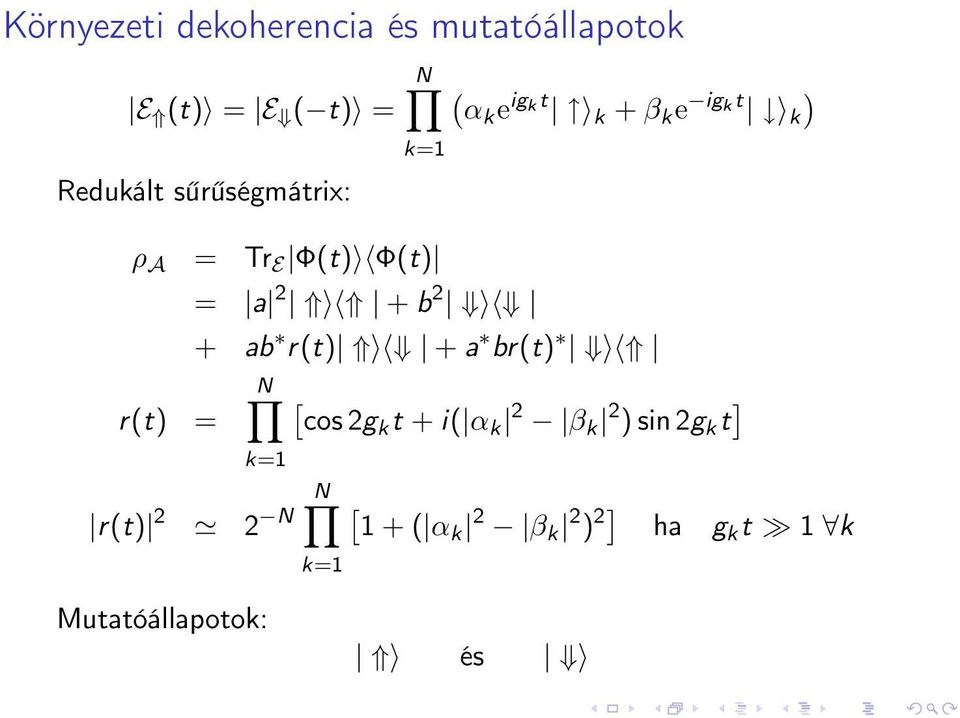 2 + ab r(t) + a br(t) r(t) = N [ cos 2gk t + i( α k 2 β k 2 ) sin 2g k t ]