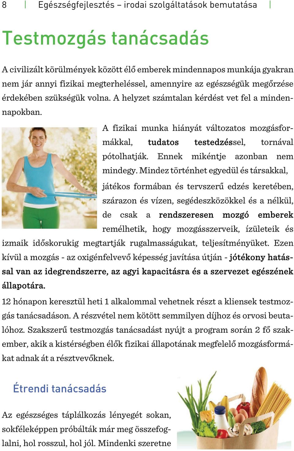 Ennek mikéntje azonban nem mindegy.