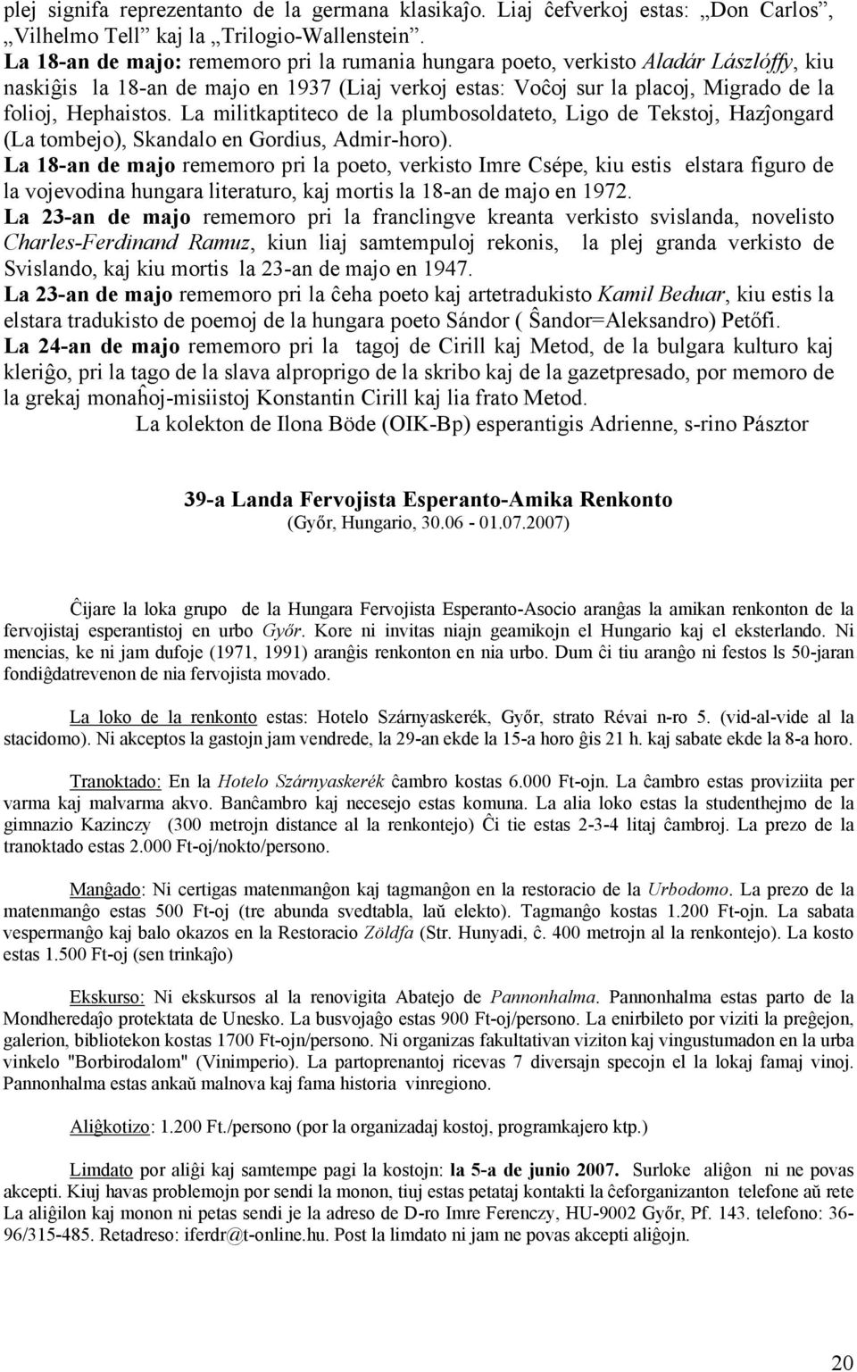 La militkaptiteco de la plumbosoldateto, Ligo de Tekstoj, Hazĵongard (La tombejo), Skandalo en Gordius, Admir-horo).
