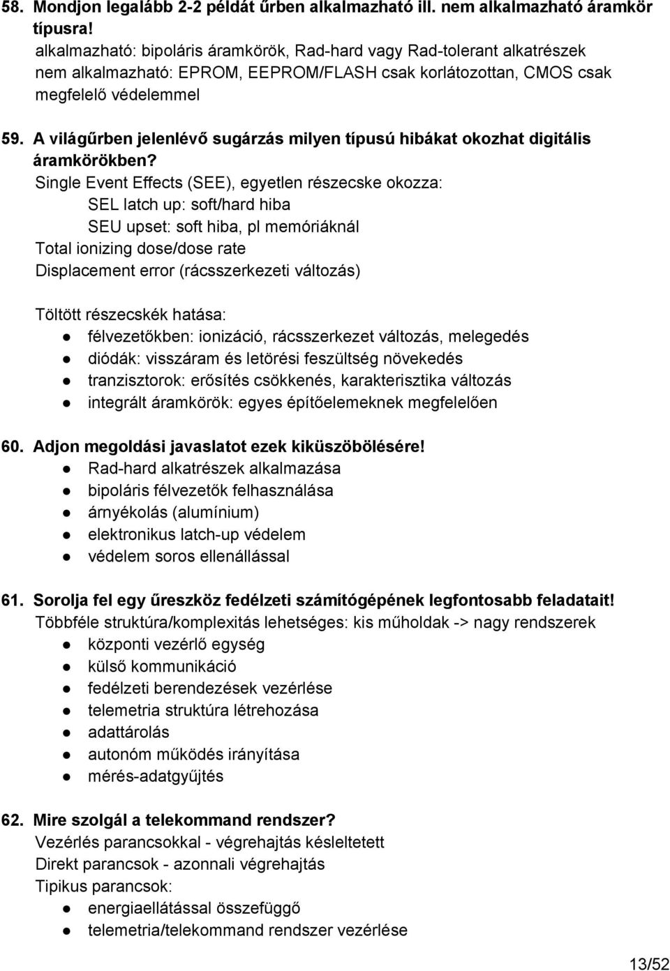 A világűrben jelenlévő sugárzás milyen típusú hibákat okozhat digitális áramkörökben?