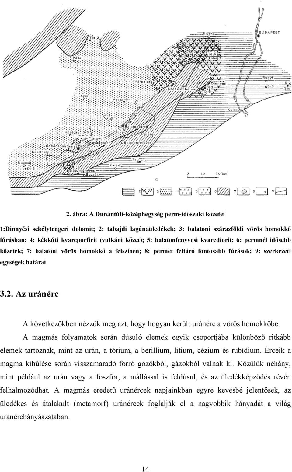 Az uránérc A következőkben nézzük meg azt, hogy hogyan került uránérc a vörös homokkőbe.