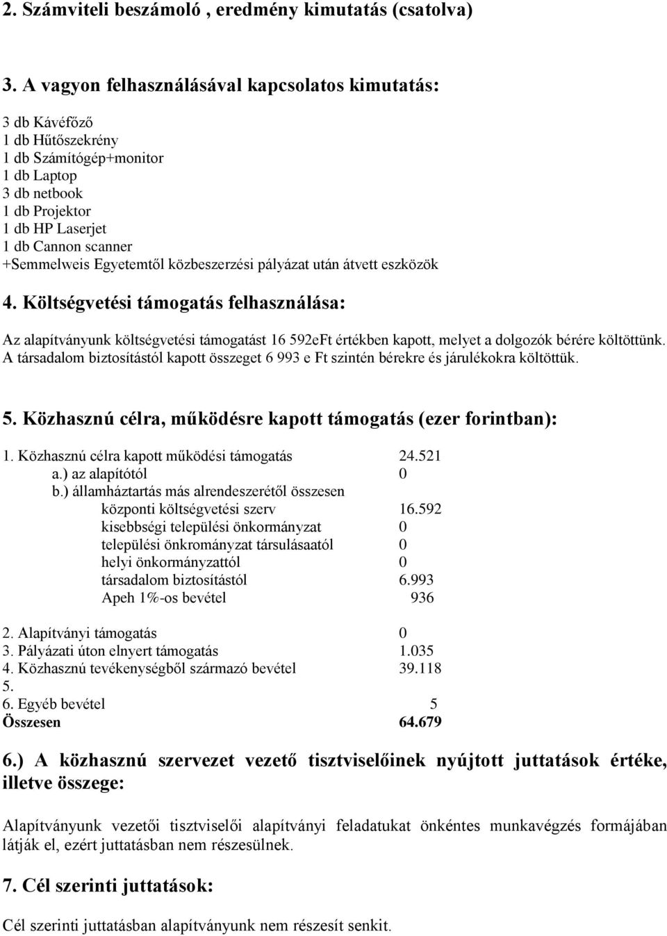 Egyetemtől közbeszerzési pályázat után átvett eszközök 4.