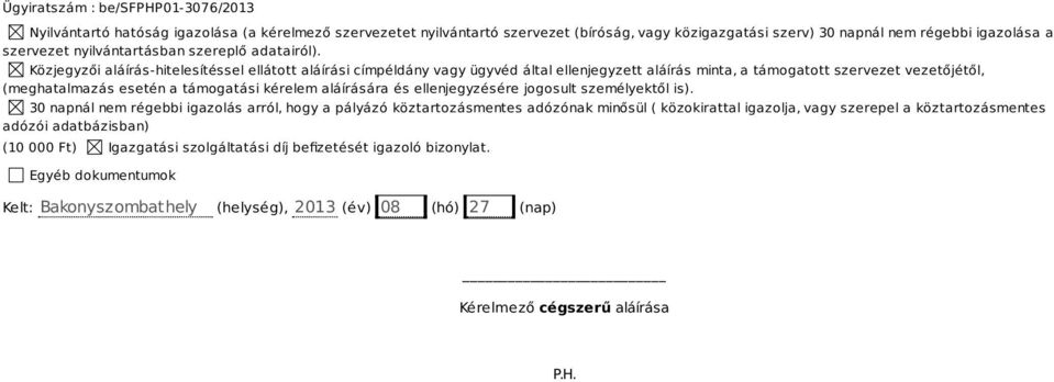 aláírására és ellenjegyzésére jogosult személyektől is).