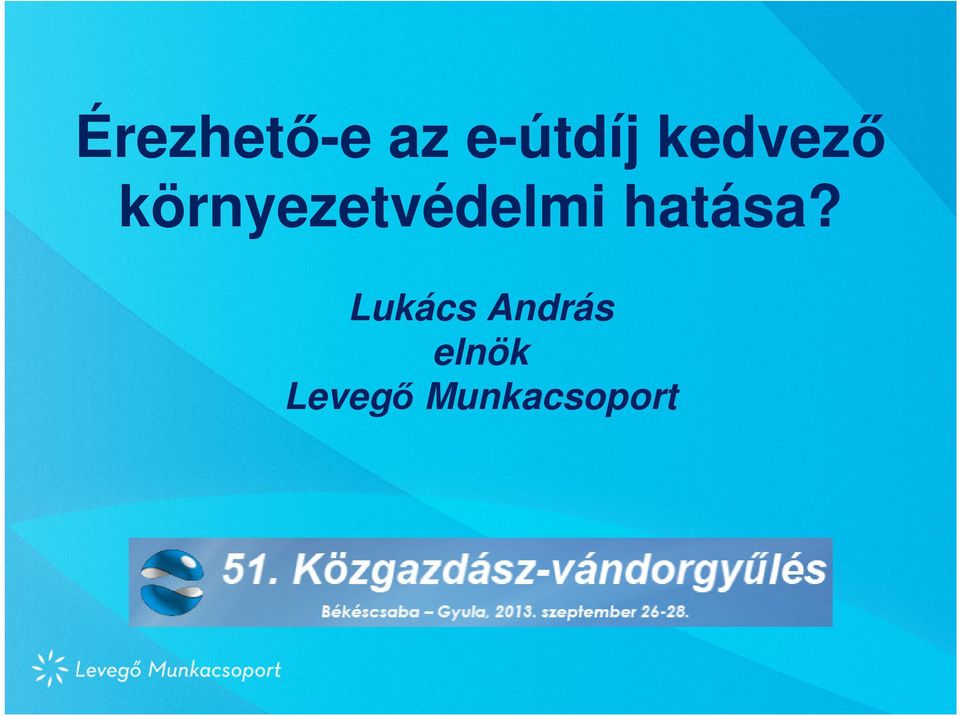 környezetvédelmi hatása?