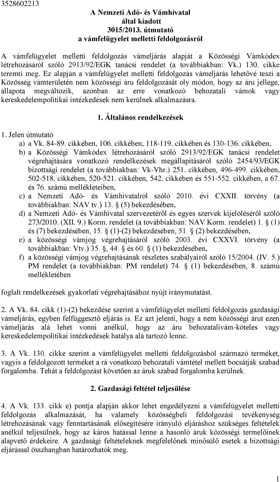 ) 130. cikke teremti meg.