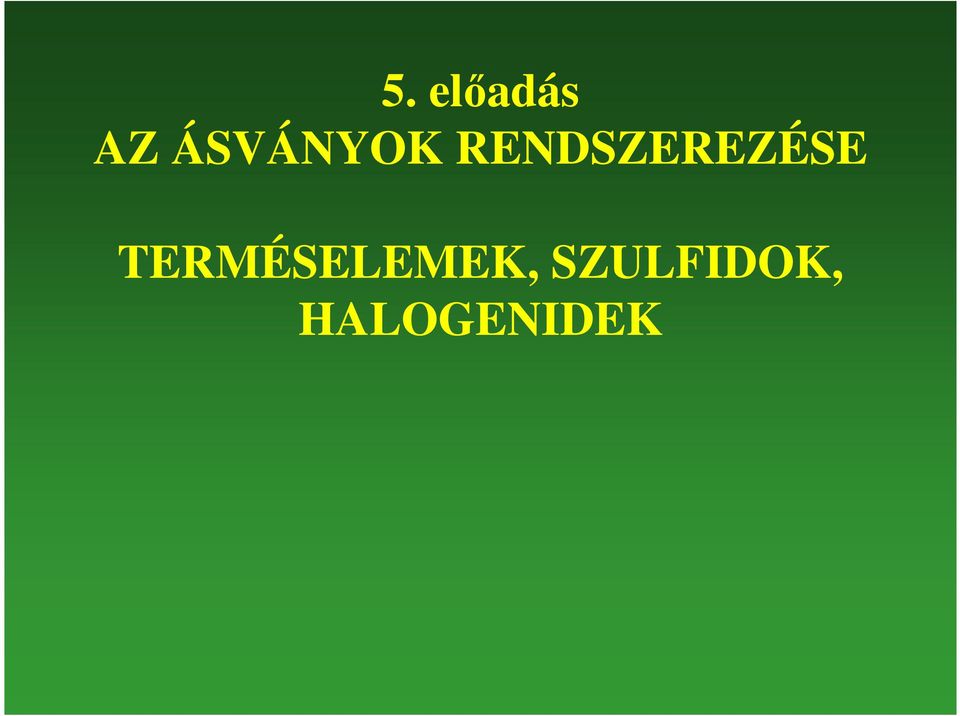 RENDSZEREZÉSE