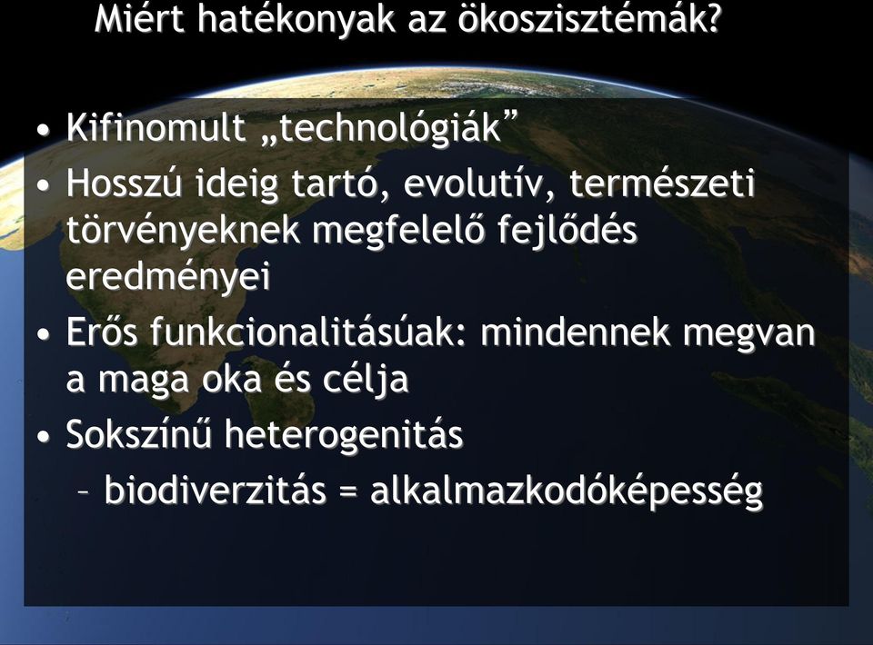 törvényeknek megfelelő fejlődés eredményei Erős