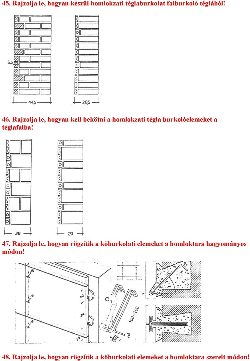 47. Rajzolja le, hogyan rögzítik a kőburkolati elemeket a homloktara hagyományos