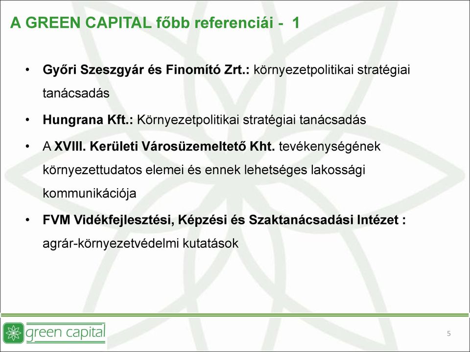 : Környezetpolitikai stratégiai tanácsadás A XVIII. Kerületi Városüzemeltető Kht.