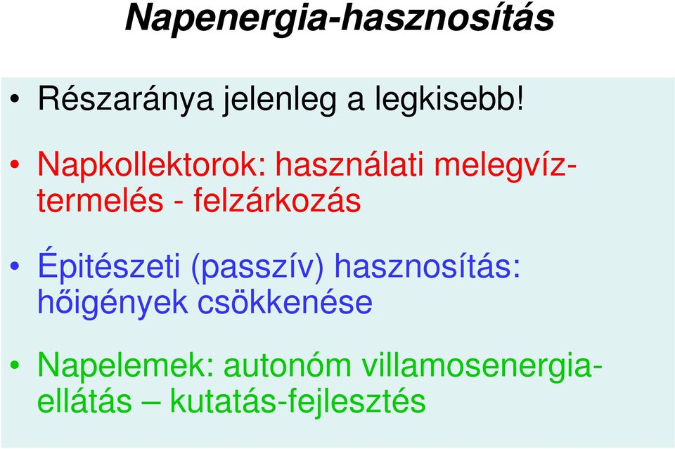 Épitészeti (passzív) hasznosítás: hőigények csökkenése