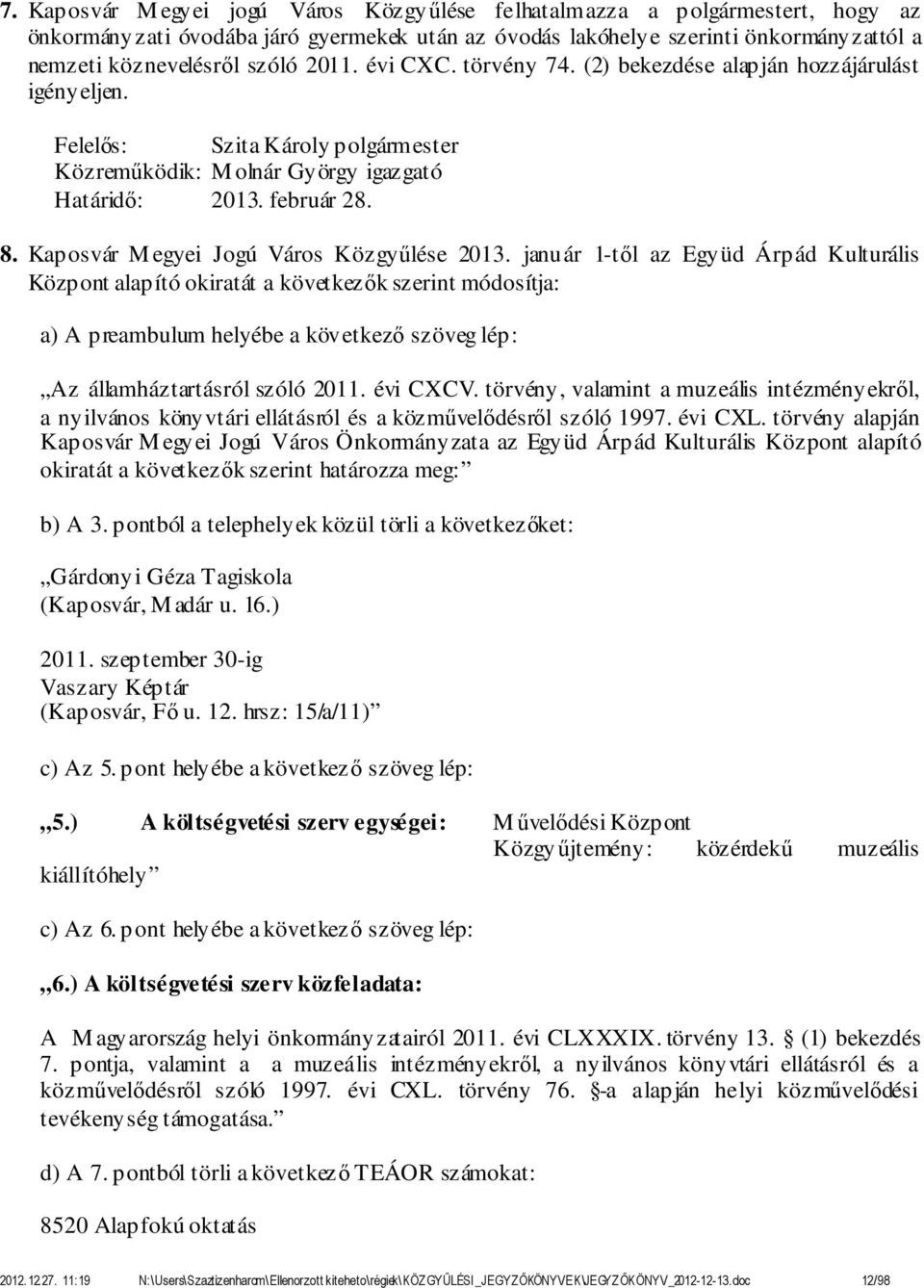 Kaposvár M egyei Jogú Város Közgyűlése 2013.