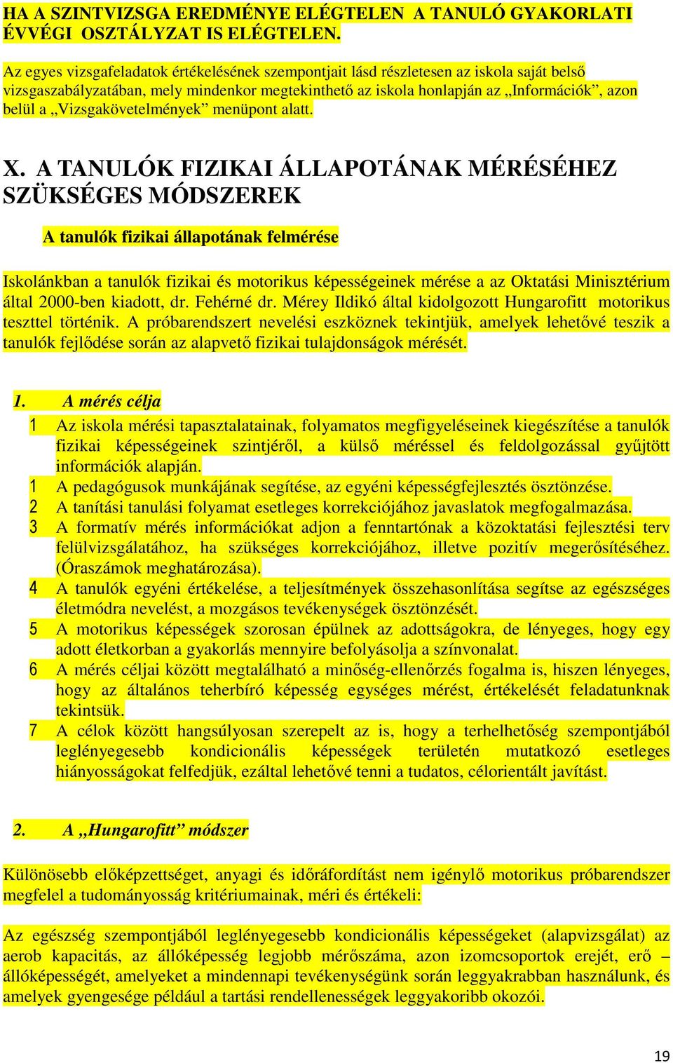 Vizsgakövetelmények menüpont alatt. X.