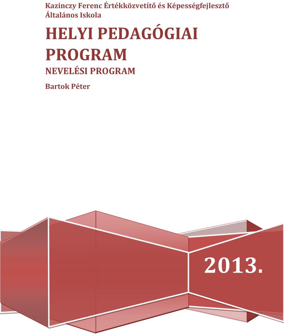 Iskola HELYI PEDAGÓGIAI PROGRAM