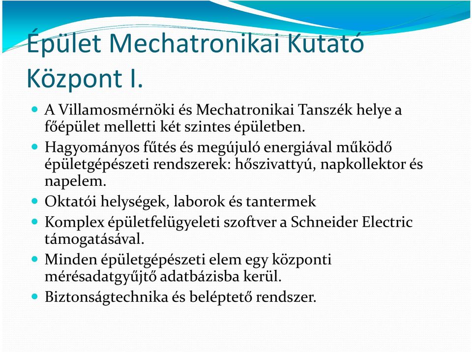 Hagyományos fűtés és megújuló energiával működő épületgépészeti rendszerek: hőszivattyú, napkollektor és napelem.