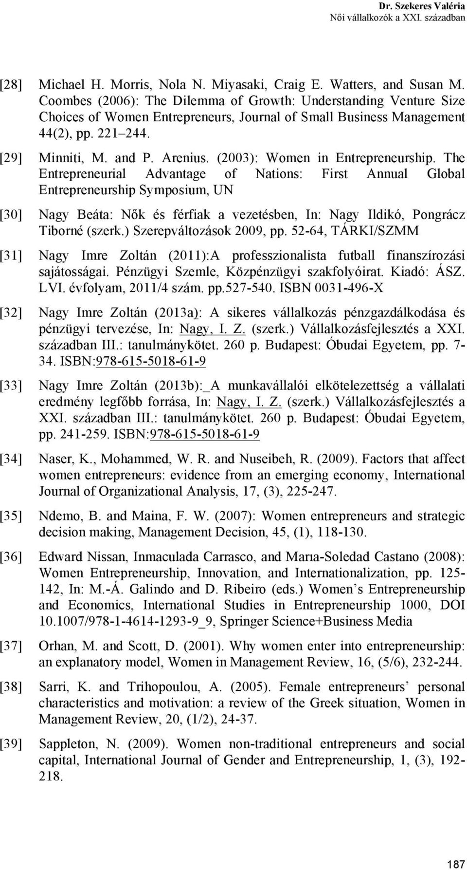 (2003): Women in Entrepreneurship.