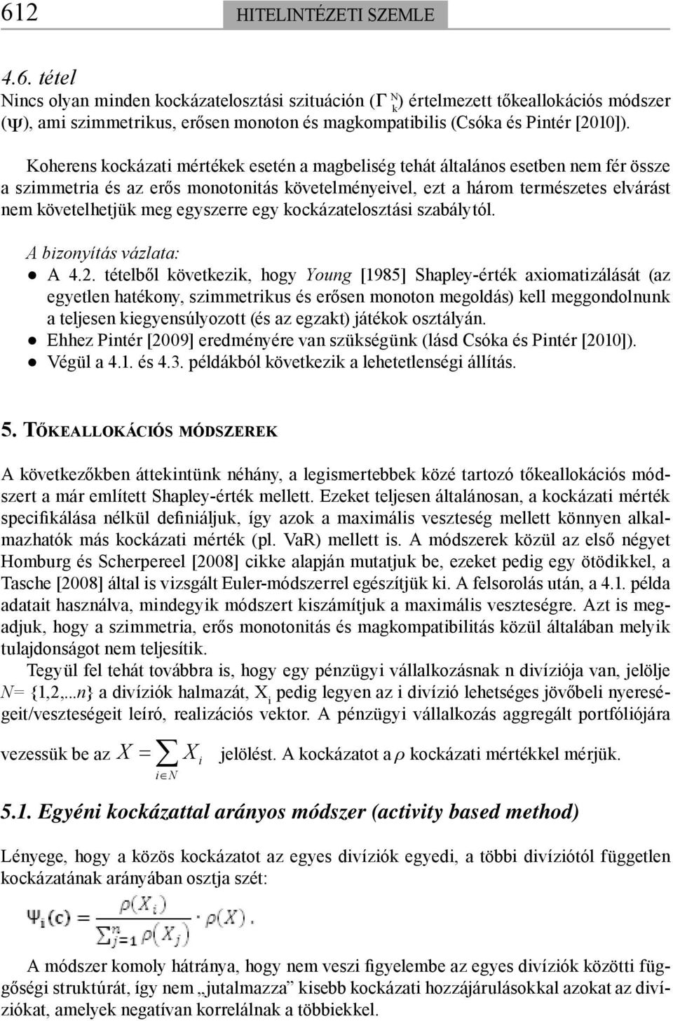 egyszerre egy kockázatelosztási szabálytól. A bizonyítás vázlata: A 4.2.