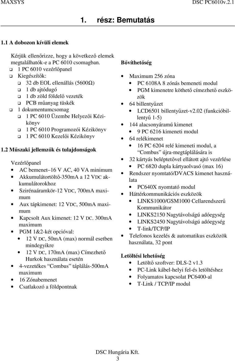 Programozói Kézikönyv 1 PC 6010 Kezelői Kézikönyv 1.
