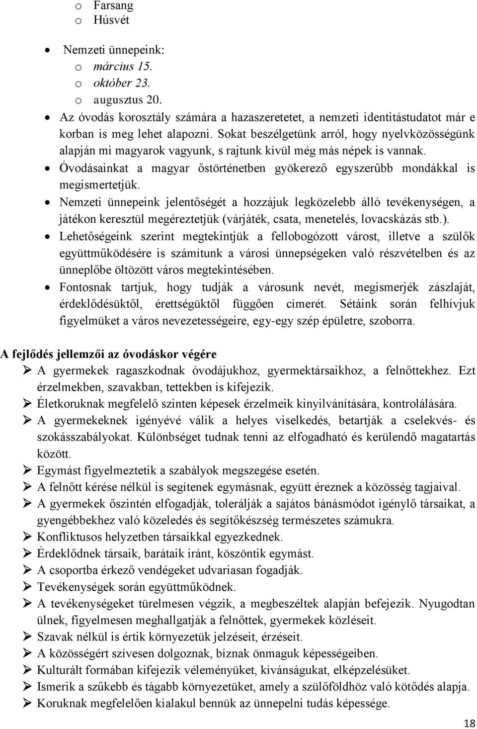 Óvodásainkat a magyar őstörténetben gyökerező egyszerűbb mondákkal is megismertetjük.