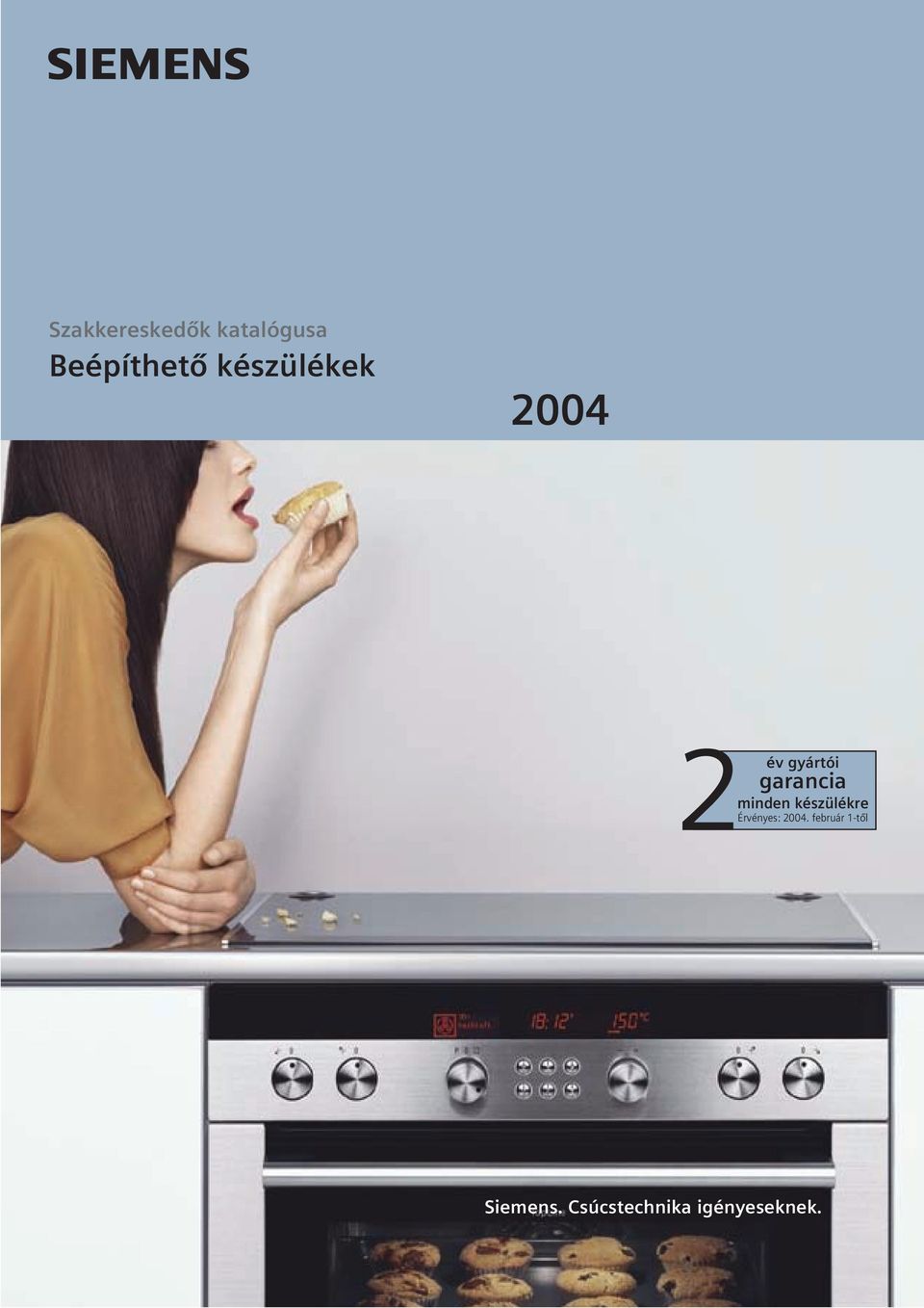 minden készülékre Érvényes: 2004.