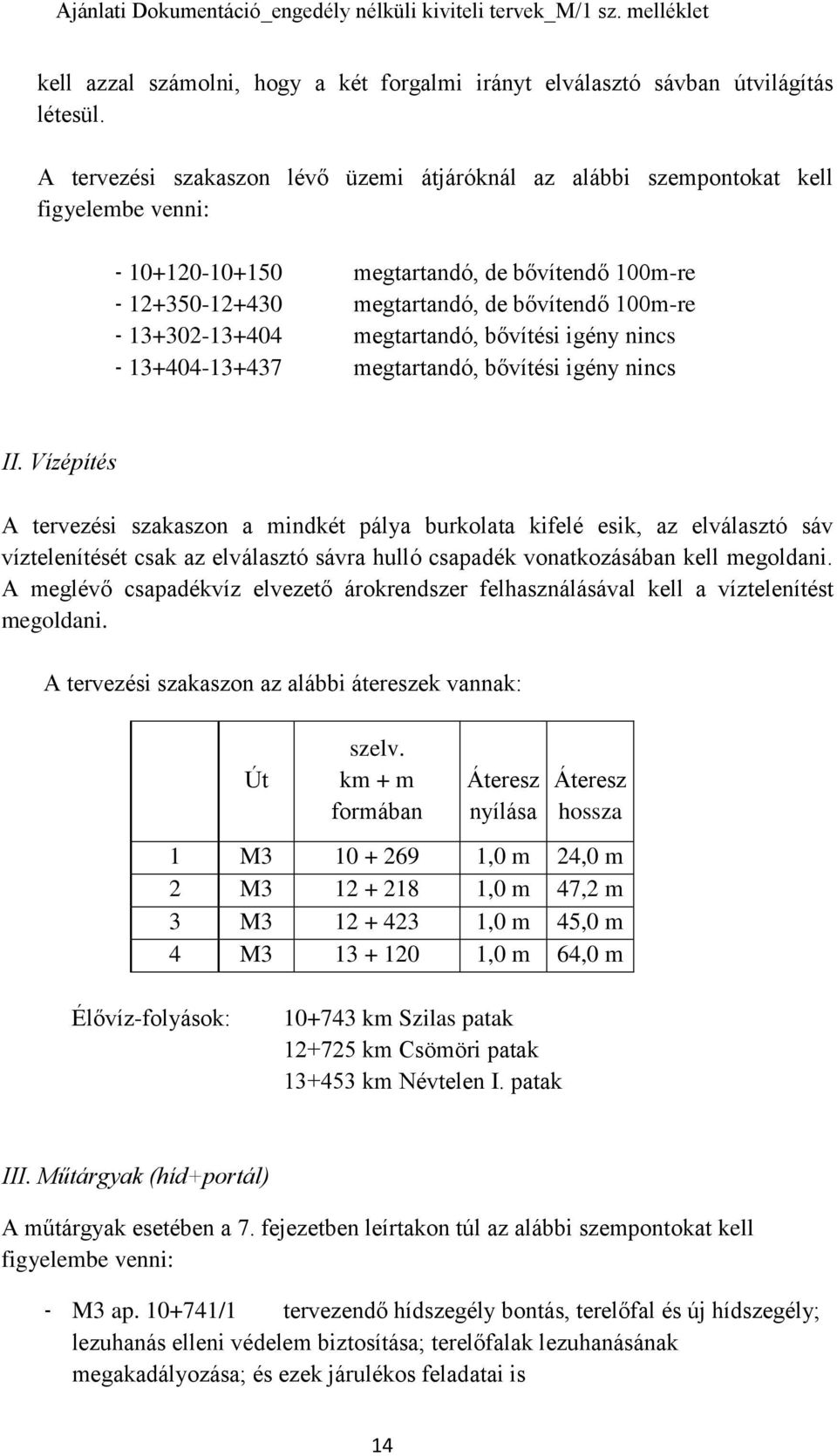 13+302-13+404 megtartandó, bővítési igény nincs - 13+404-13+437 megtartandó, bővítési igény nincs II.