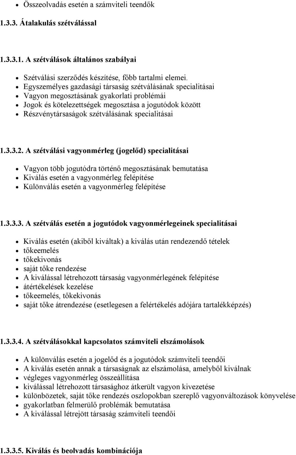 specialitásai 1.3.3.2.