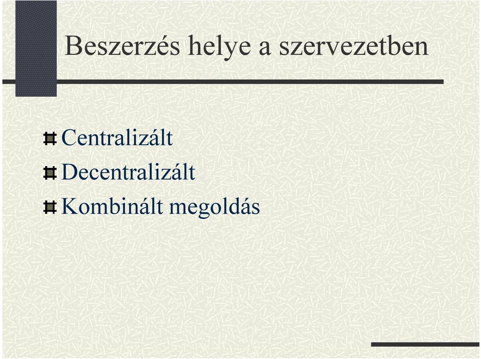 Centralizált