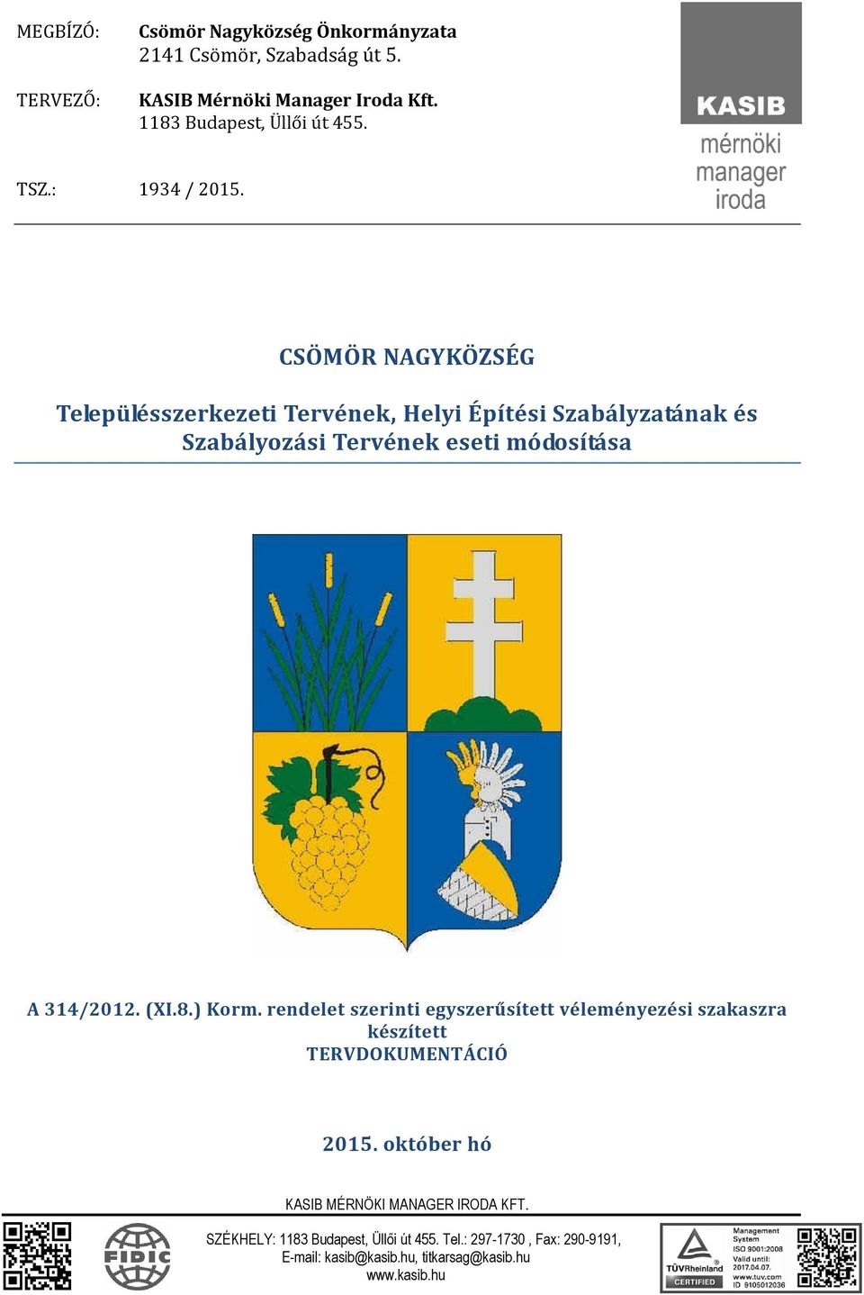 CSÖMÖR NAGYKÖZSÉG Településszerkezeti Tervének, Helyi Építési Szabályzatának és Szabályozási Tervének