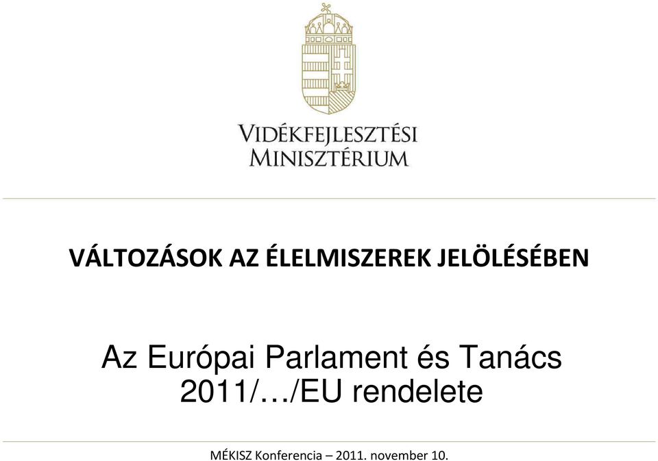 Parlament és Tanács 2011/ /EU