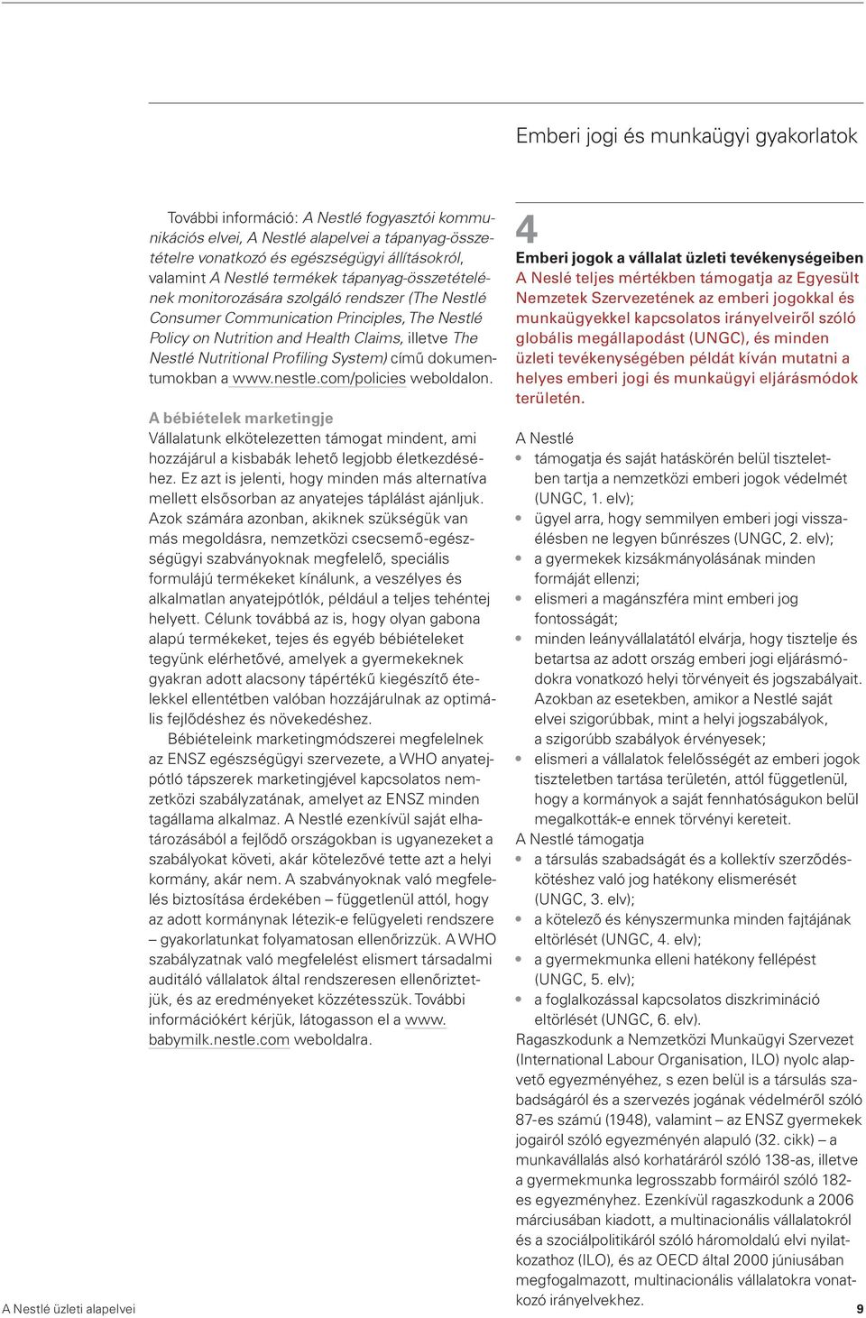 illetve The Nestlé Nutritional Profiling System) című dokumentumokban a www.nestle.com/policies weboldalon.