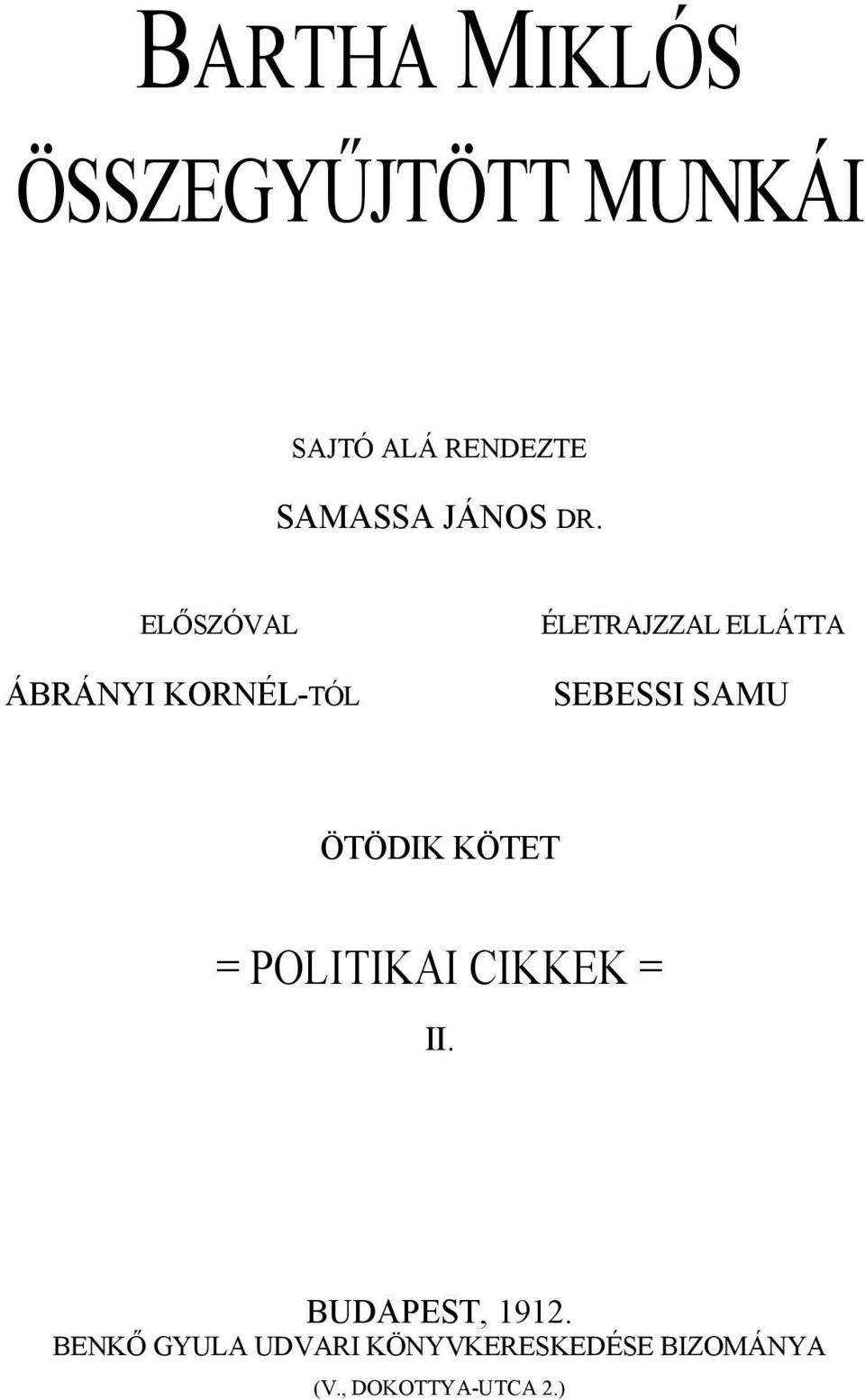 ELŐSZÓVAL ÁBRÁNYI KORNÉL-TÓL ÉLETRAJZZAL ELLÁTTA SEBESSI SAMU