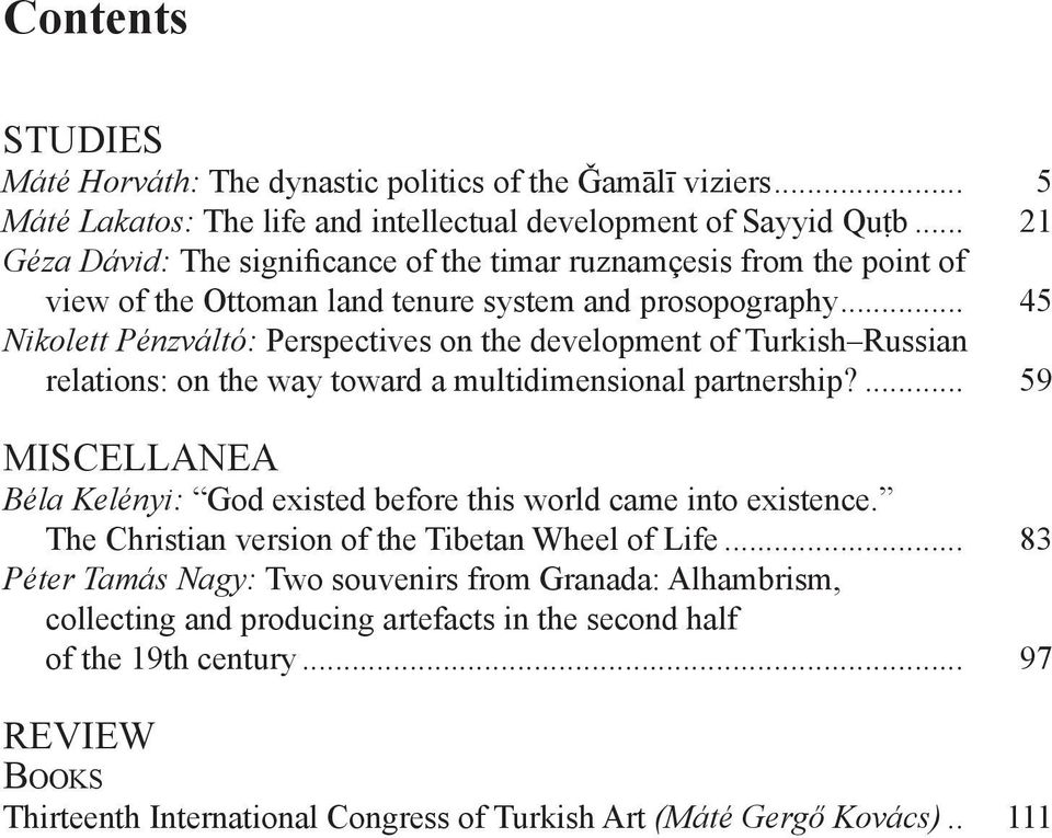 .. 45 Nikolett Pénzváltó: Perspectives on the development of Turkish Russian relations: on the way toward a multidimensional partnership?