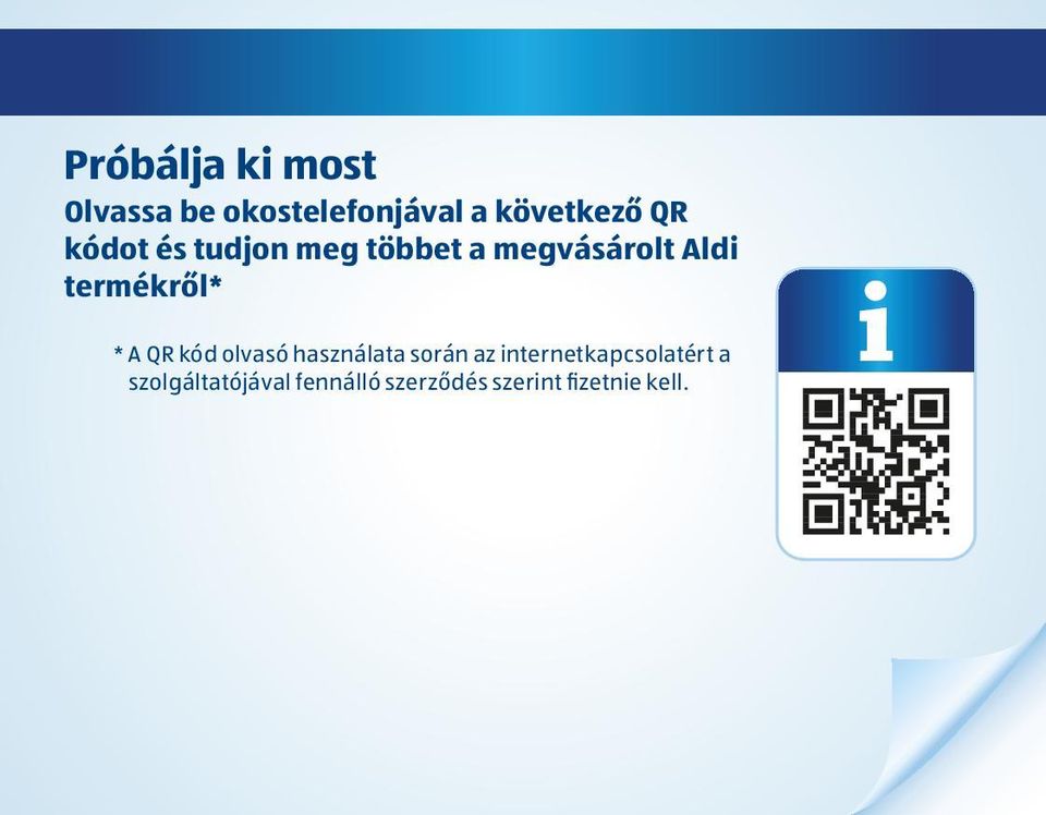 termékről* * A QR kód olvasó használata során az