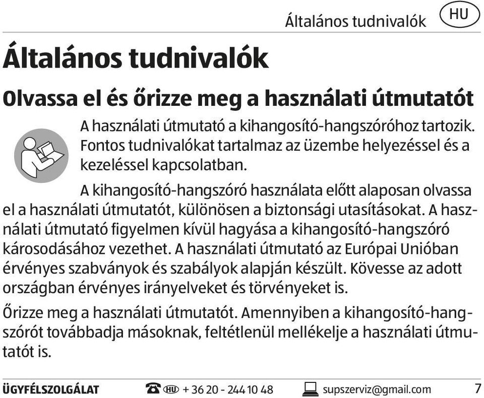 A kihangosító-hangszóró használata előtt alaposan olvassa el a használati útmutatót, különösen a biztonsági utasításokat.